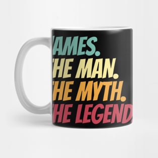 James The Man The Myth The Legend Mug